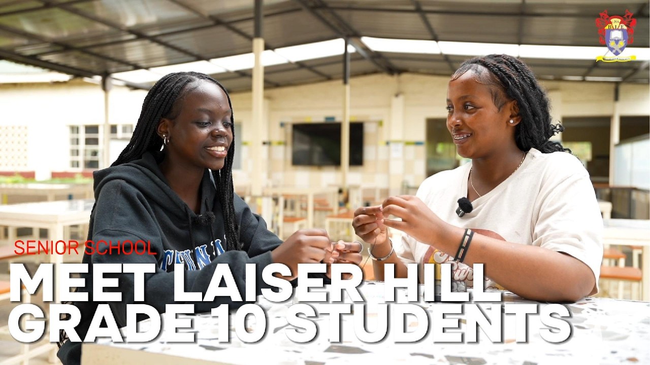 GRADE 10 SENIOR SCHOOL EXPERIENCE AT LAISER HILL ACADEMY