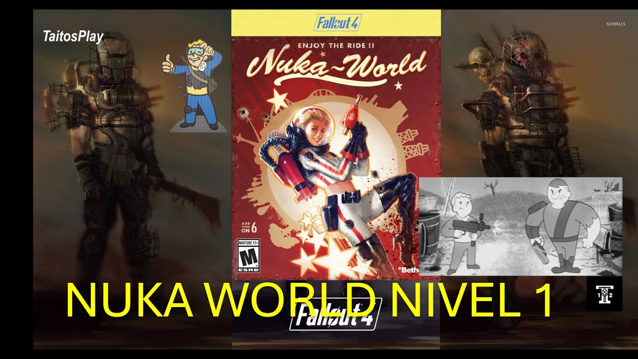 Fallout 4 | La mejor forma de iniciar Nuka World en NIVEL 1