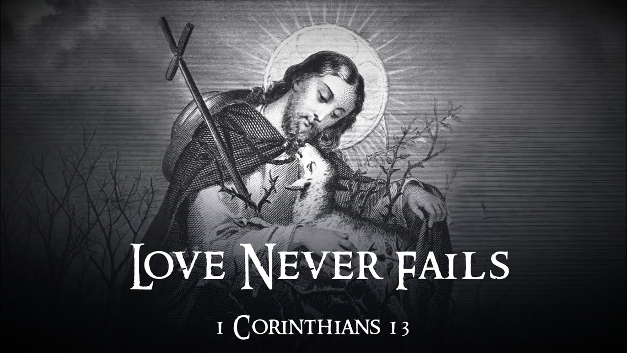 Love Never Fails - 1 Corinthians 13 Bible Reading | Jesus Christ of Nazareth | Interstellar
