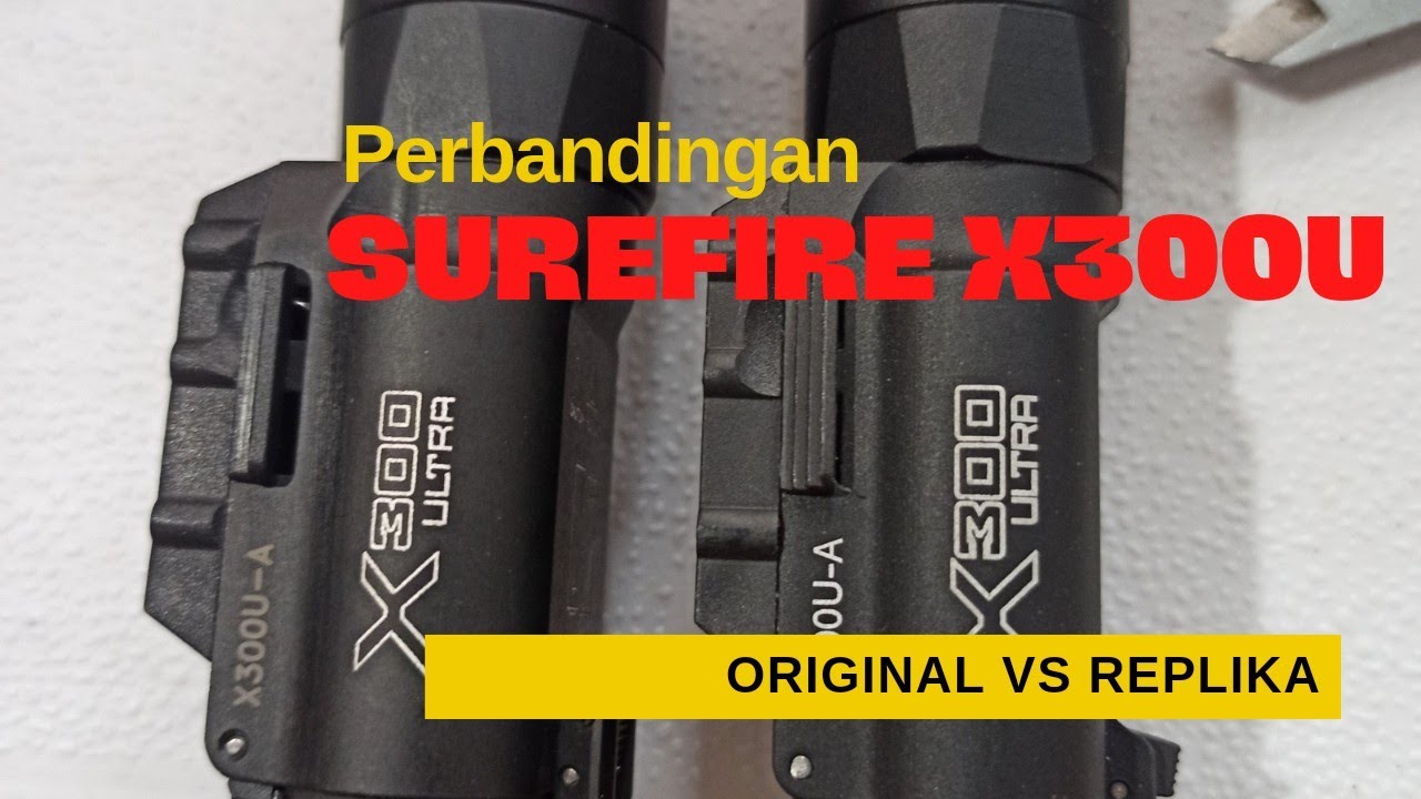 Perbandingan Surefire X300u Original vs Replika ( Clone)