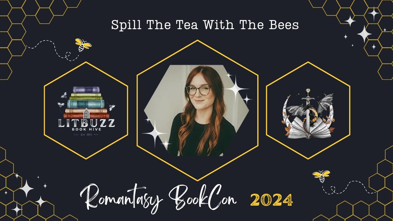 Spill The Tea With The Bees : Romantasy BookCon | Rebekah M. Gray