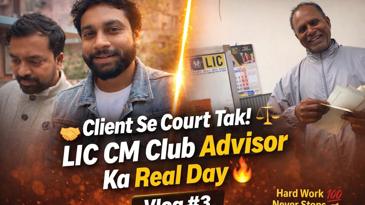 .	Client Se Court Tak ⚖️ | LIC CM Club Advisor Ka Real Life Vlog #3 🔥|| Manish Babbar Lic dailyvlog 