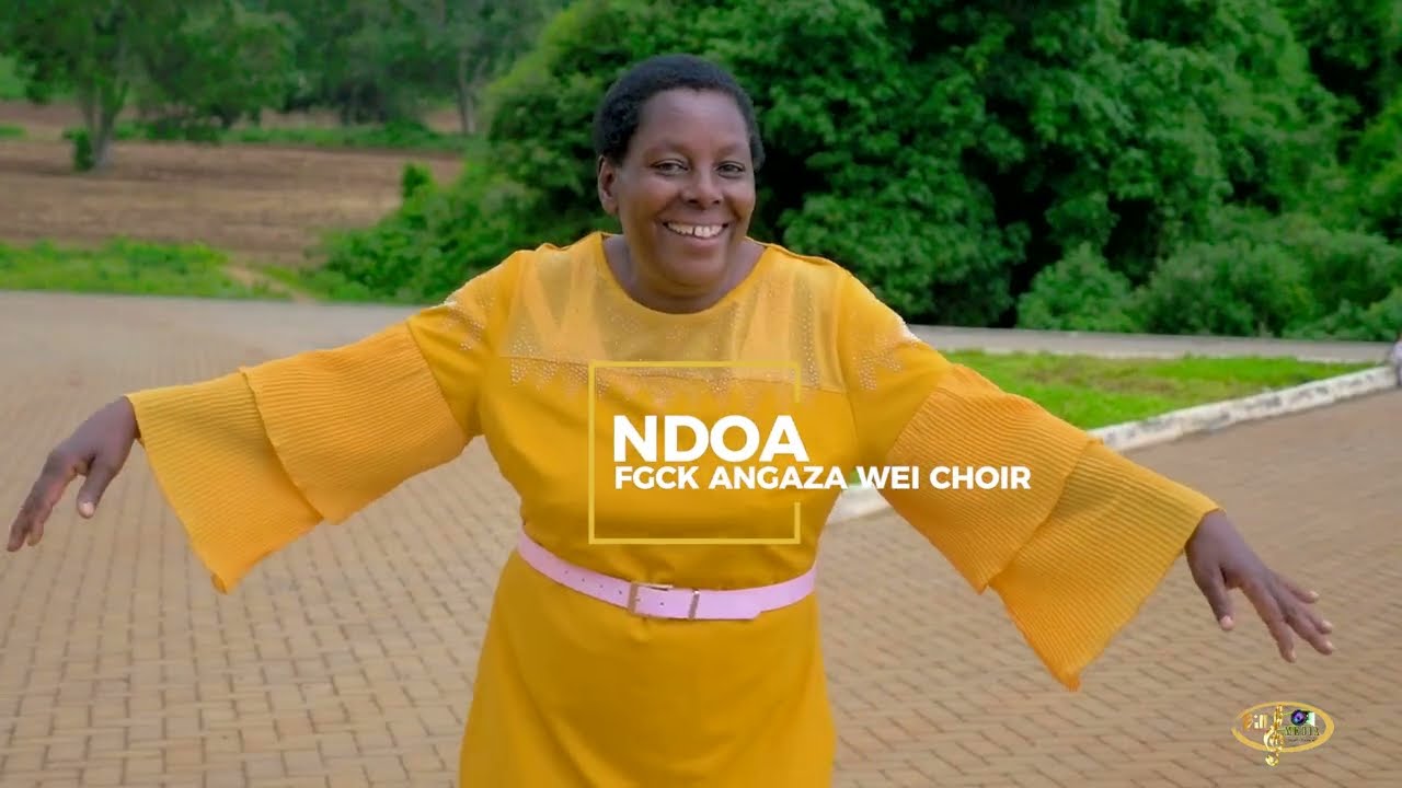 5 NDOA BY F.G.C.K ANGAZA WEI CHOIR