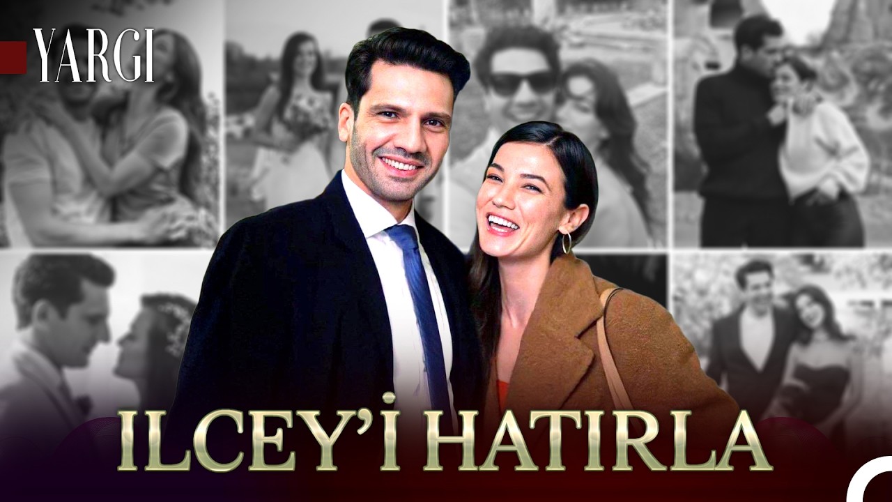 ILCEY’İ Hatırla #8: Seninle Geçen Her An, Hayatın En Güzel Şarkısı Gibi - Yargı