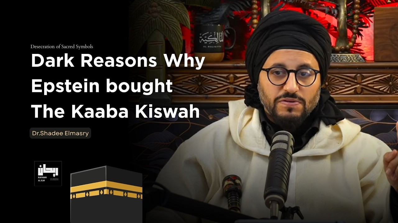 Why Epstein Bought Kaaba Cloth Pieces -  THE DARK CULT OF SATANISM - Dr.Shadee Elmasry