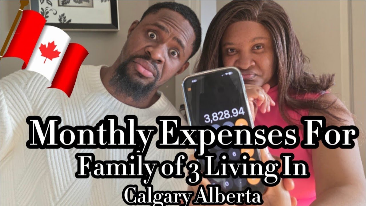 Living Expenses for New Immigrants in Canada | Monthly Expenses For Family Of 3 In Calgary Alberta