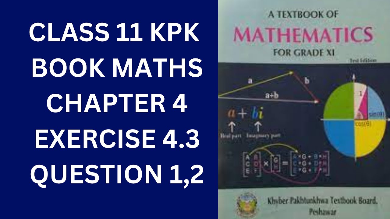 Class 11 KPK Book Maths Chapter 4 Exercise 4.3 Question 1,2