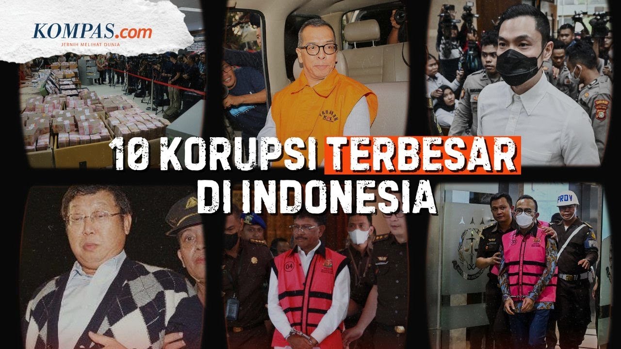 Daftar 10 Kasus Korupsi Terbesar di Indonesia