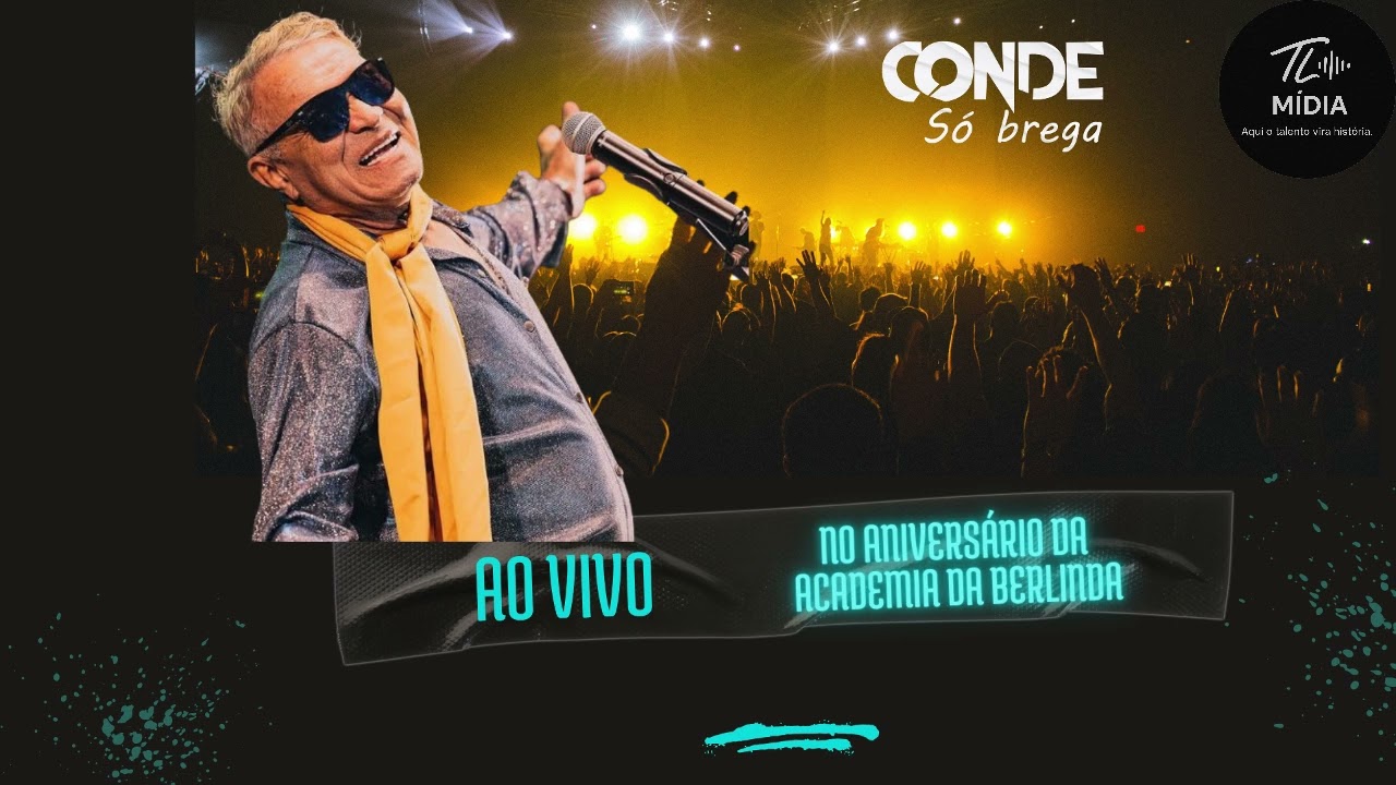 Conde Só Brega - Ao Vivo na Festa da Banda Academia da Berlinda