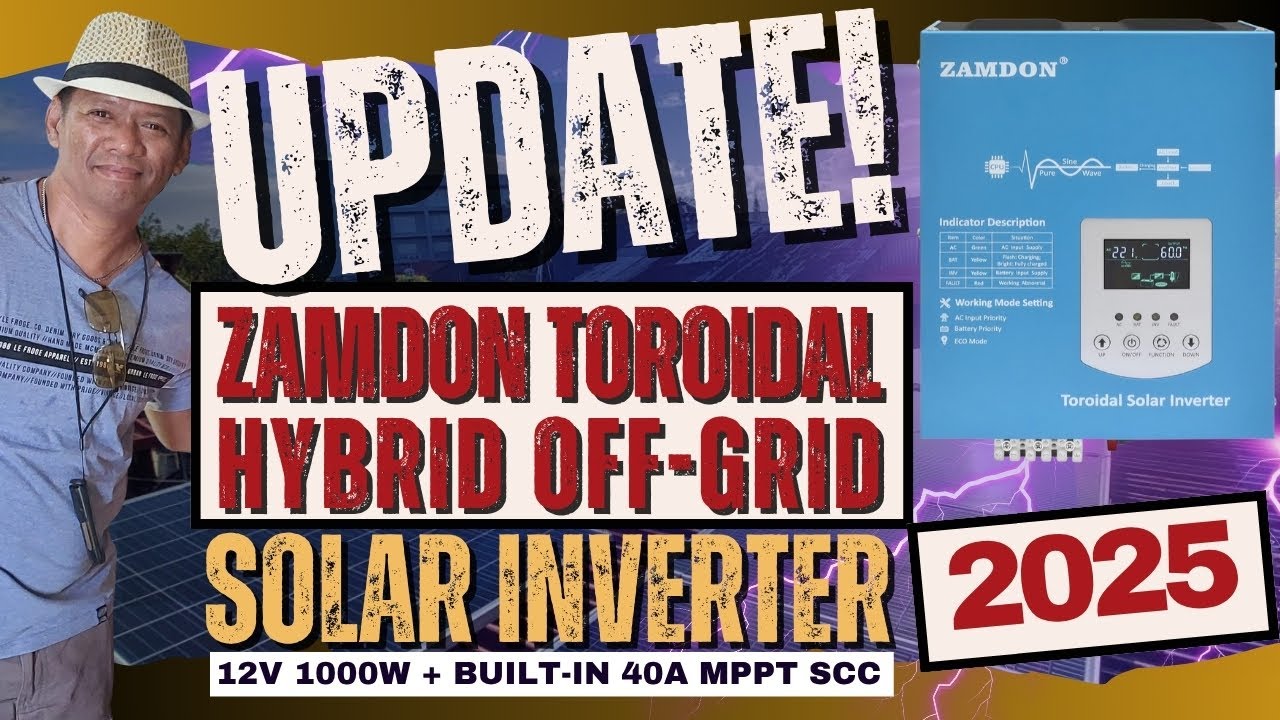 UPDATE! ZAMDON TOROIDAL HYBRID OFF-GRID SOLAR INVERTER 2025 - (Tagalog)