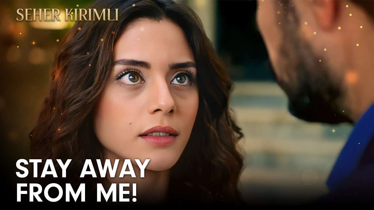 The only thing I need is for you to stay away from me! | Seher Kırımlı | MultiDub
