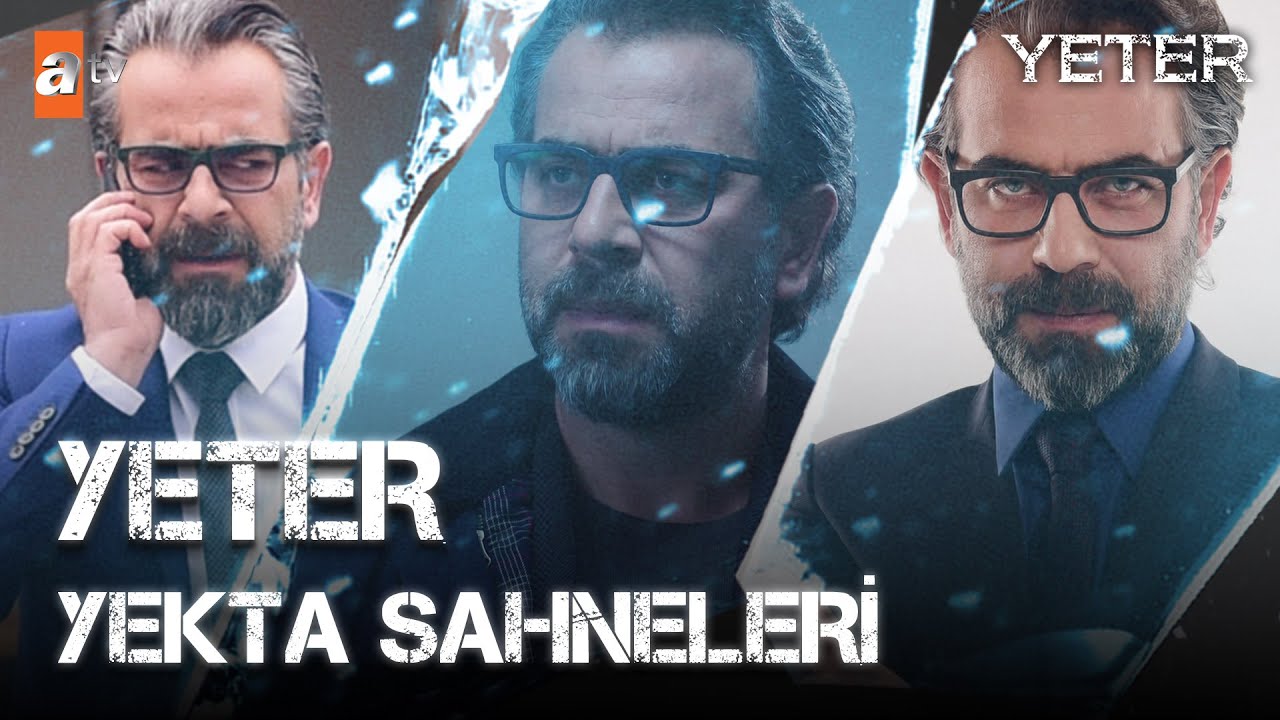 Yekta Sahneleri | Yeter