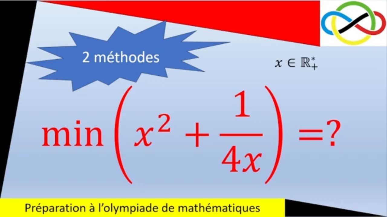 Préparation à l'olympiade de mathématiques : 2 méthodes de résolution (dont AM-GM avec rappel )