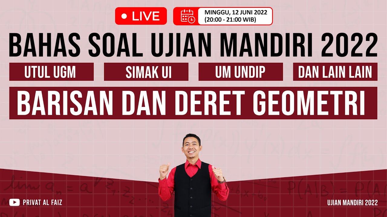SOAL UJIAN MANDIRI 2022 - BARISAN DAN DERET GEOMETRI