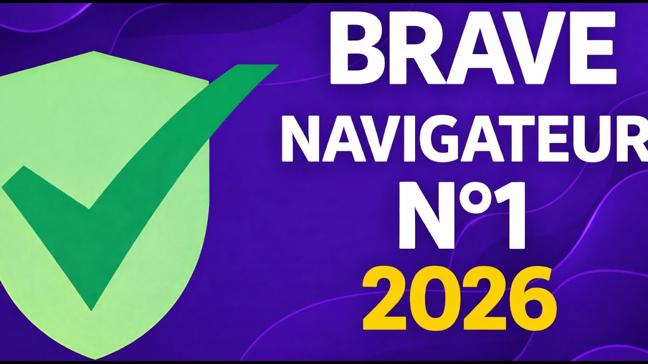 configuration ULTIME BRAVE il sera le meilleur NAVIGATEUR en 2026