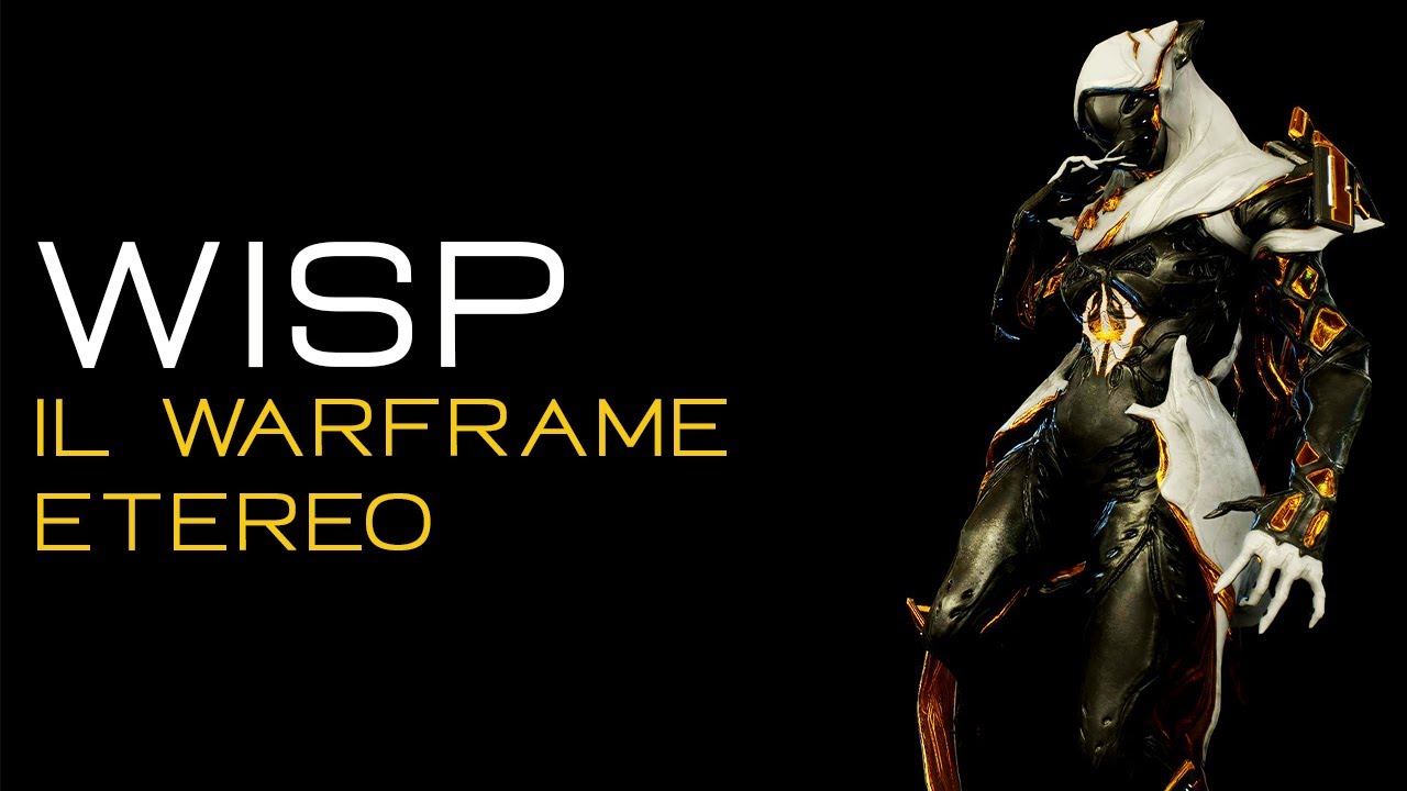 {WARFRAME ITA} Wisp - FARM e BUILD - Il warframe etereo