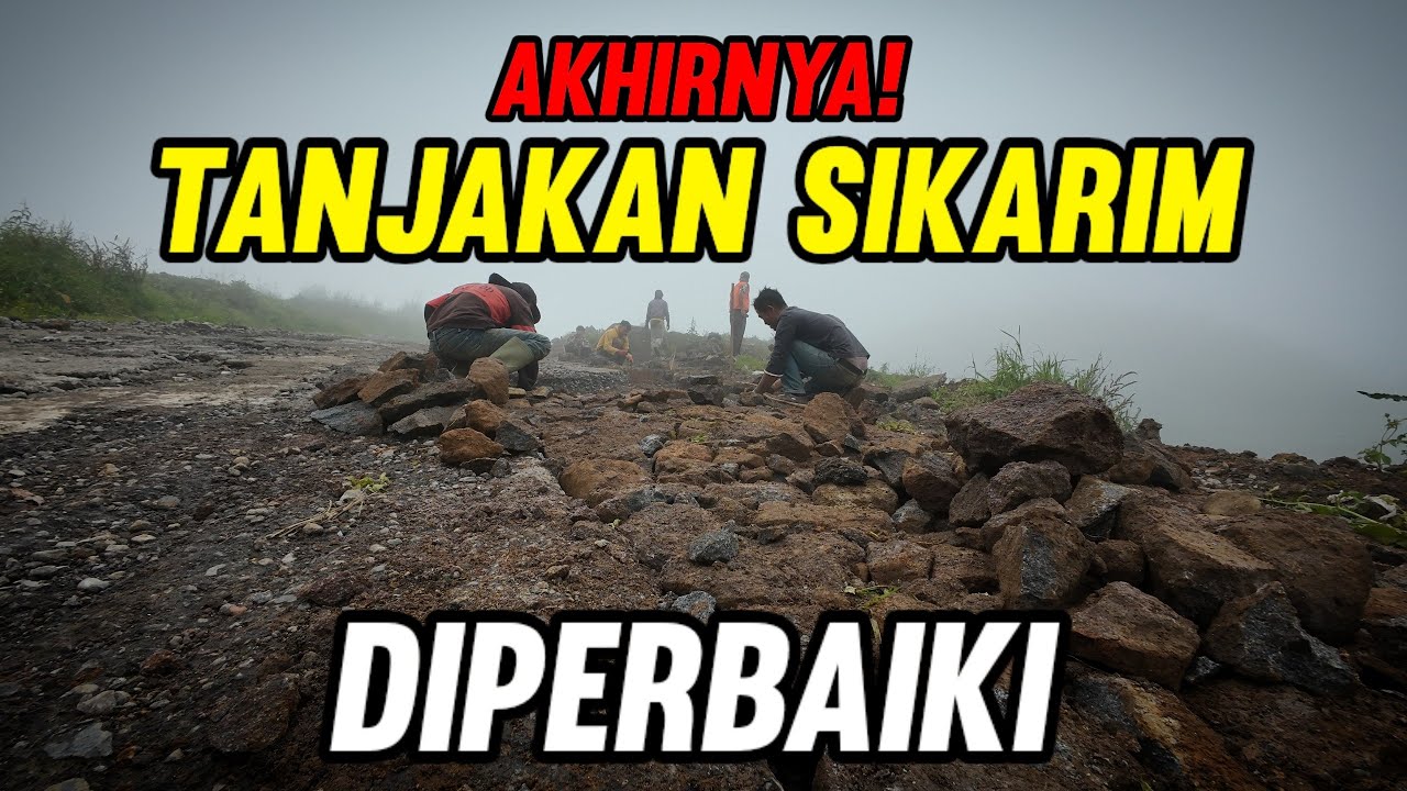 AKHIRNYA TANJAKAN SIKARIM MULAI DIPERBAIKI