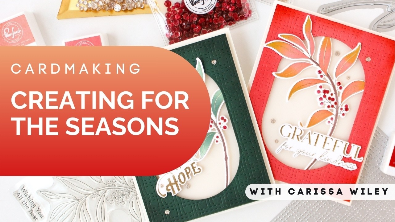 Creating For The Seasons With Carissa Wiley Featuring Grateful Greenery
