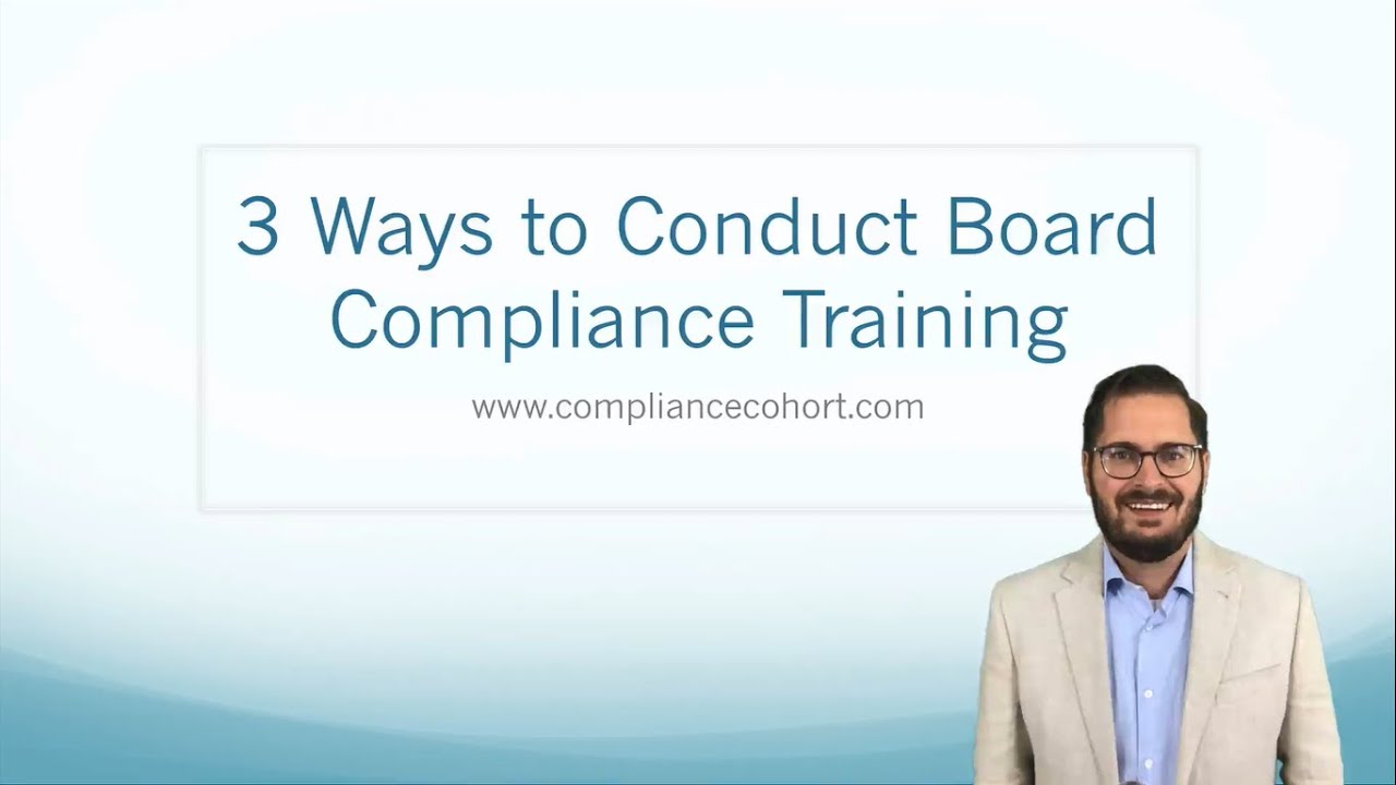 3 Ways to Conduct Board Compliance Training