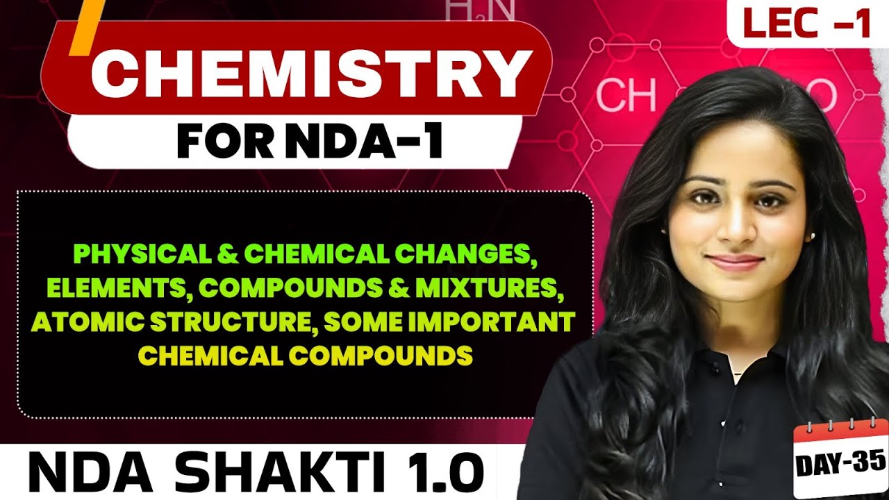 NDA Chemistry: Physical & Chemical Changes, Elements Compounds & Mixtures | Chemistry For NDA 1 2025
