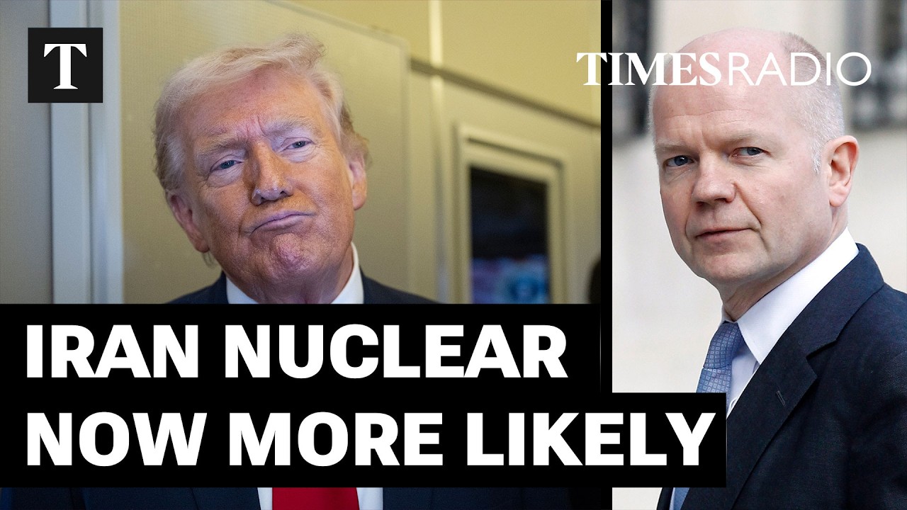 Iran Now More Likely To Make Nuclear Weapon As A Result Of Trump’s Military Action | William Hague