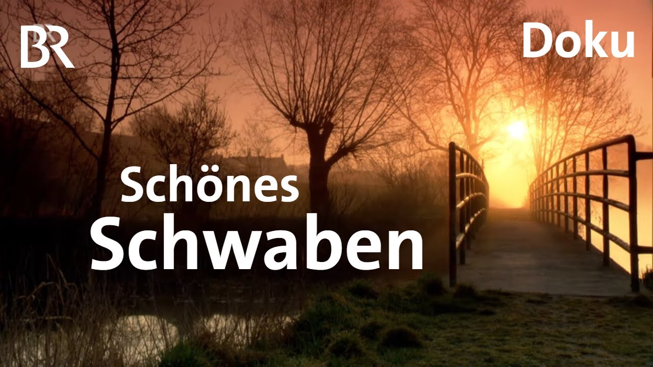 Schönes Schwaben: Vom Ries bis zum Allgäu | Doku | BR