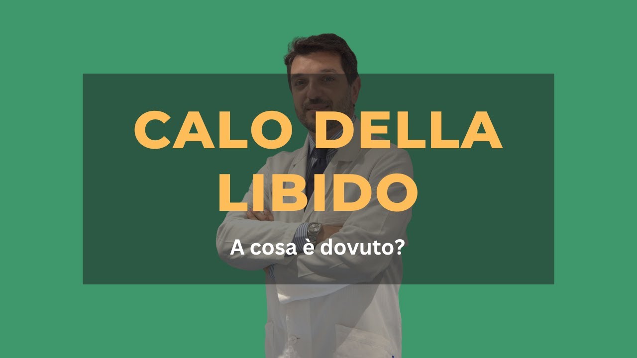 CALO DELLA LIBIDO MASCHILE - Da cosa è causato? (Spiegazione dell’andrologo)