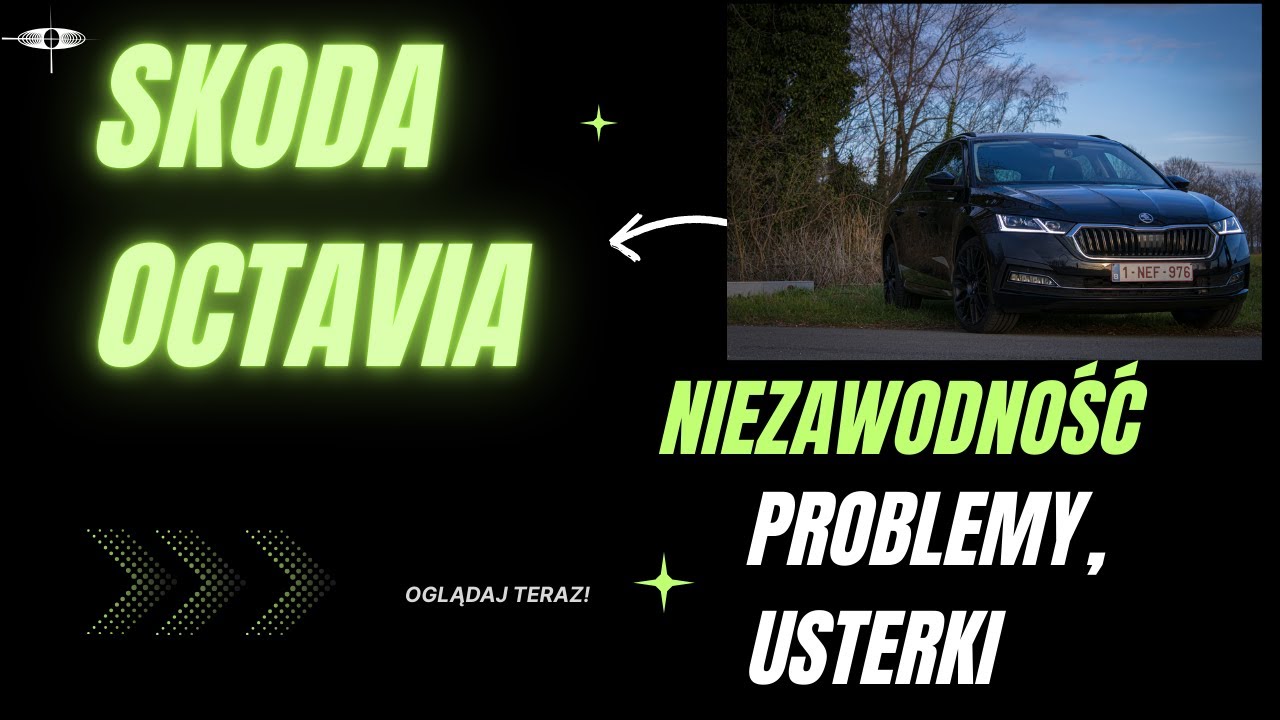 Skoda Octavia IV &ndash; pełna analiza usterek. Co naprawdę psuje się w tej generacji?