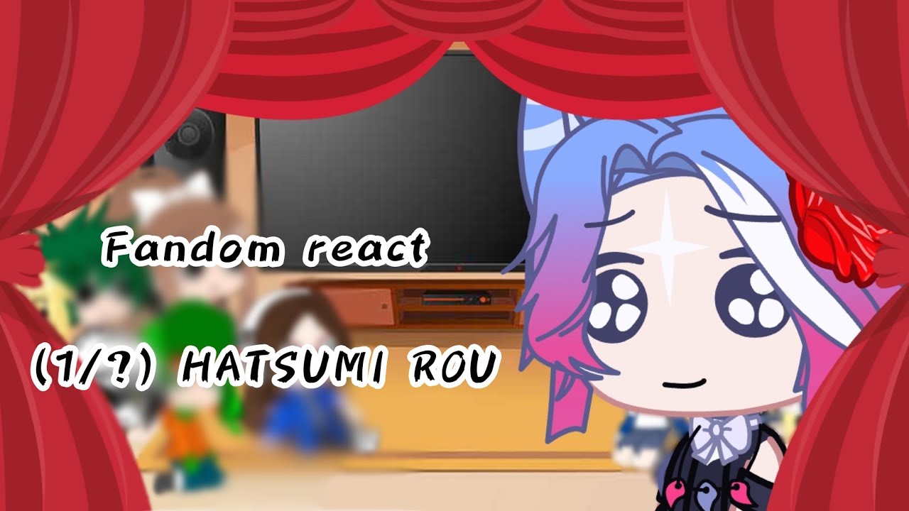 ~FANDOM REACT FR~ | Gacha Club FR 🇫🇷 | (1/?) HATSUMI ROU