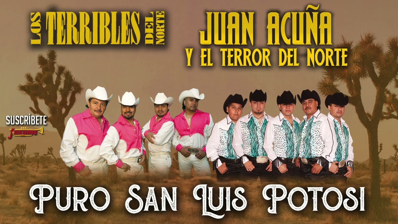 Puro San Luis Potosi MIX - Los Terribles Del Norte // Juan Acuña Y El Terror Del Norte