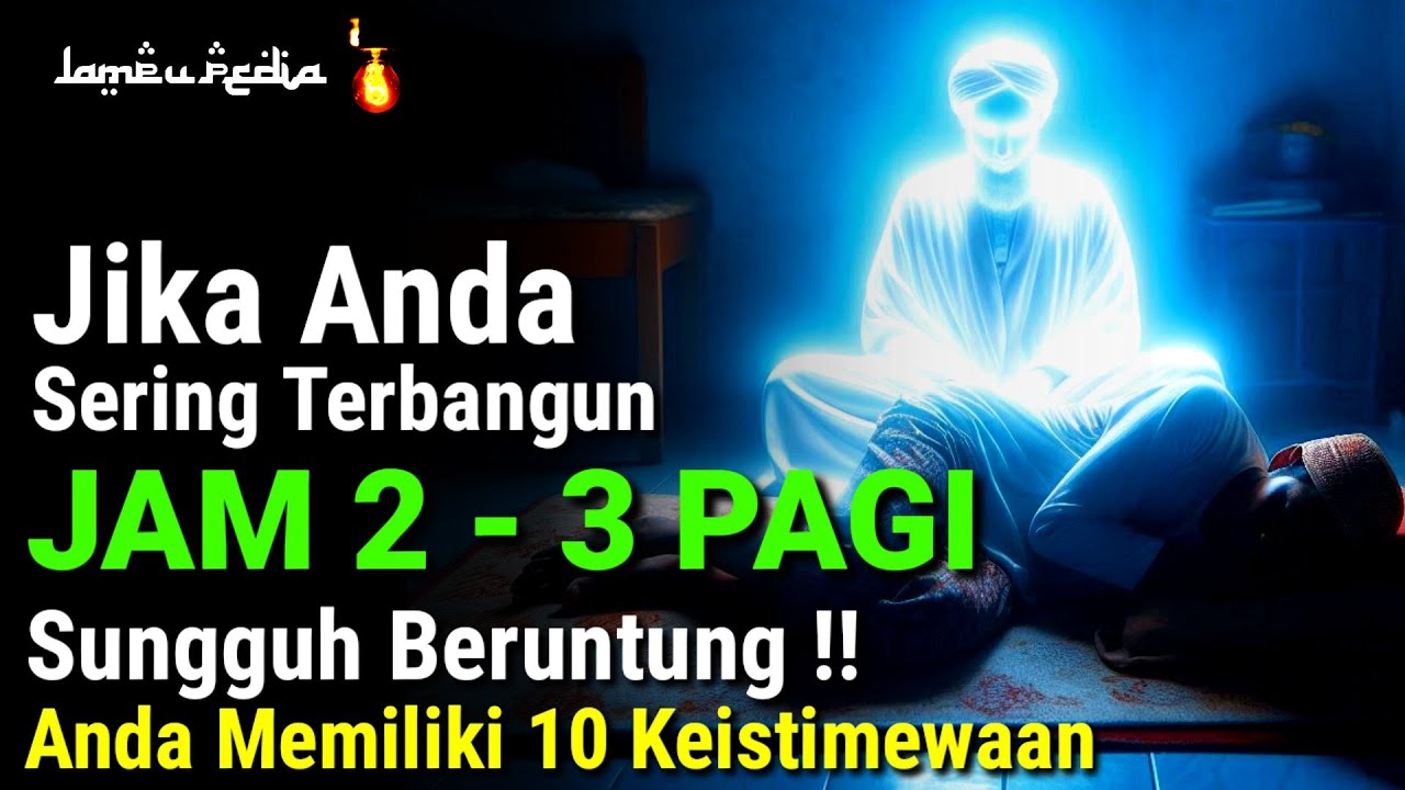 DIBANGUNIN MALAIKAT !! 10 Keistimewaan Orang Yang Sering Bangun Jam 2 3 Pagi, Wajib Tahajud