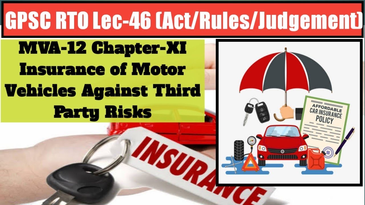 Act & Rule Lec 46: I MVA 12 I CHAPTER XI INSURANCE OF MOTOR VEHICLES AGAINST THIRD PARTY RISKS