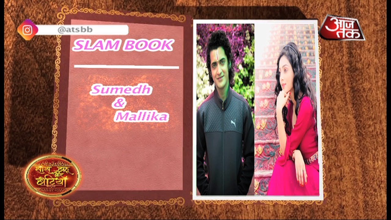 Sumedh Mudgalkar & Mallika Singh's Slambook Slam Book & Bio Data - Know your Stars !!