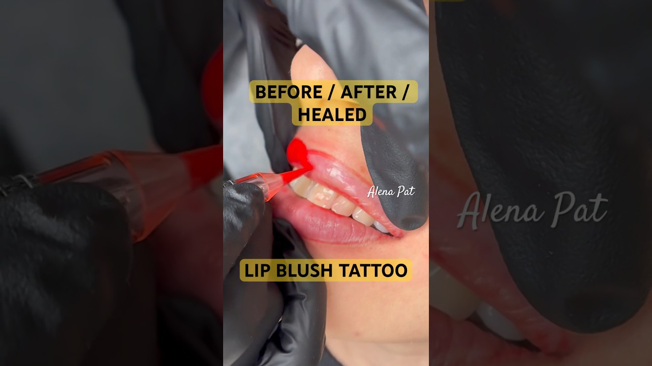 Lip Blush Tattoo: BEFORE 💫AFTER💫HEALED💫Orange County ALENAPAT 