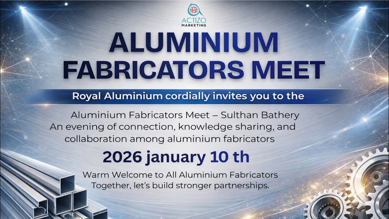 Actizo വയനാട് സഘടിപ്പിച്ച ഫാബ്രിക്കേറ്റർസ് മീറ്റ് | ALUMINUM FABRICATORS MEET  