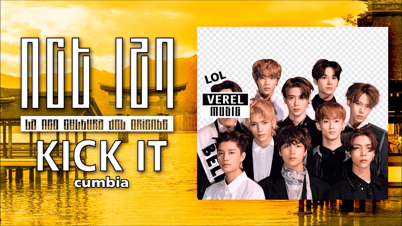 La Neocultura del Oriente (NCT 127) - Kick It (Cumbia Version) [by VEREL Music]