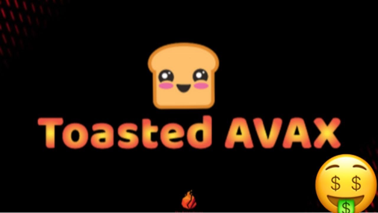 TOASTED AVAX - LET'S GET THAT CHEESE 🧀 🚀🚀🚀