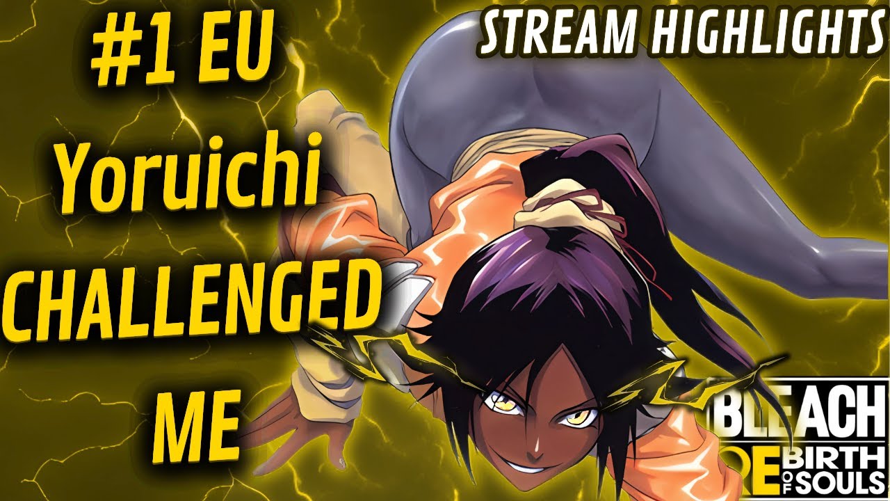 Я встретился с лучшим игроком-йоруити в Европе | Bleach: Rebirth Of Souls | Лучшие моменты трансл...