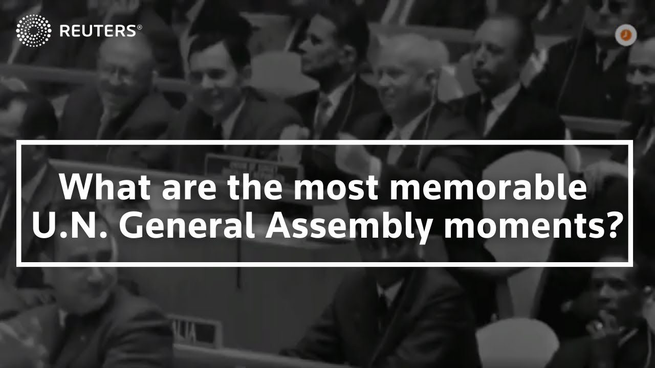 What are the most memorable U.N. General Assembly moments?