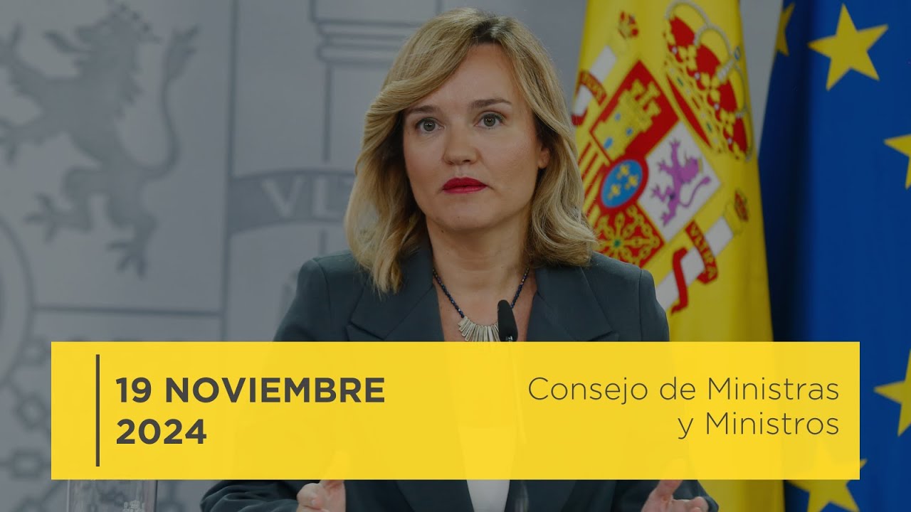 Rueda de prensa posterior al Consejo de Ministros y Ministras - 19 de noviembre de 2024