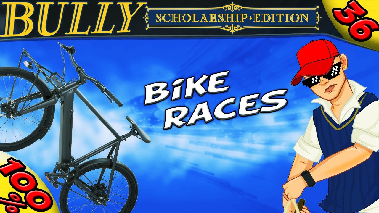 Bully SE :: ALL BIKE RACES [100% Walkthrough]