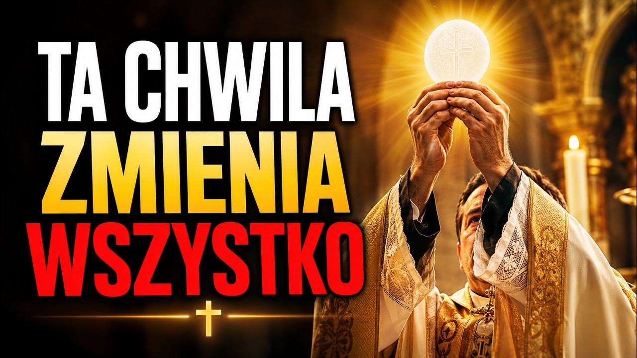 Ta jedna sekunda na Mszy zmienia wszystko
