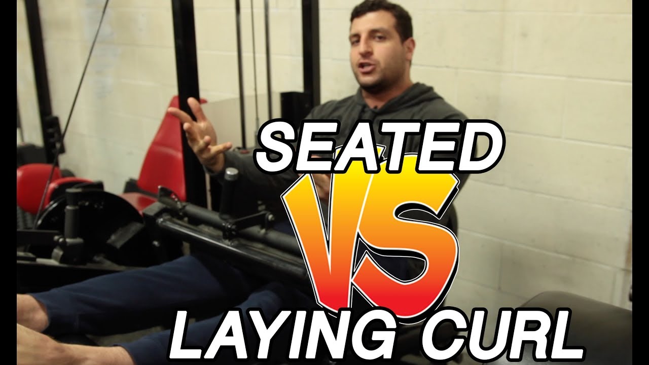 Seated Hamstring Curl vs Laying Hamstring Curl