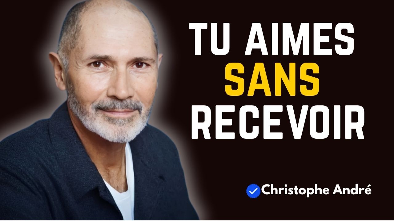 La blessure émotionnelle qui te fait aimer quelqu’un qui ne t’aimera jamais | Christophe André
