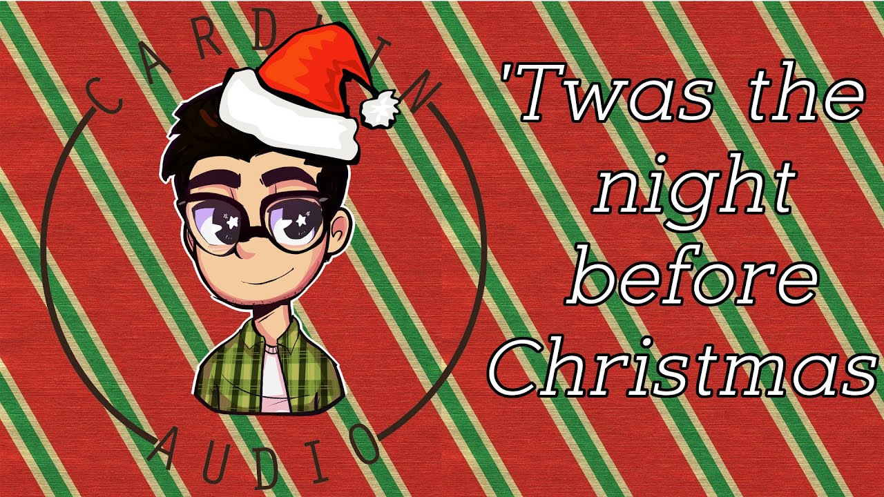 'Twas the night before Christmas... [A Visit from St. Nicholas] [Bedtime story] [Merry Xmas!]