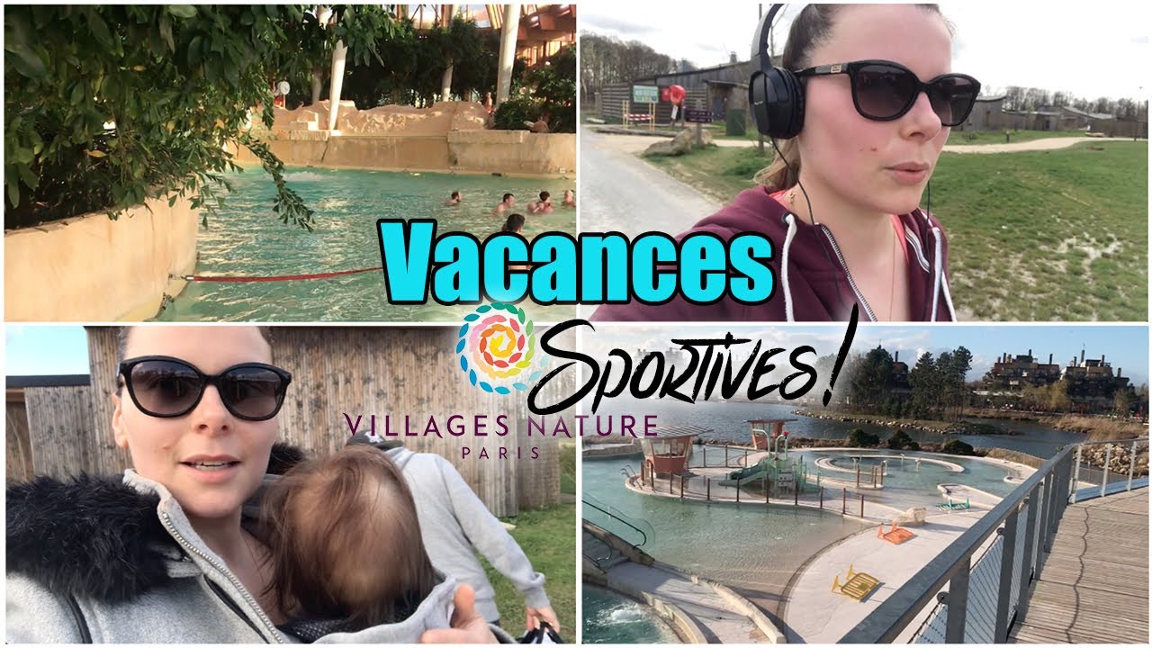 VLOG⎟Vacances sportives à Center Parc Village Nature Paris