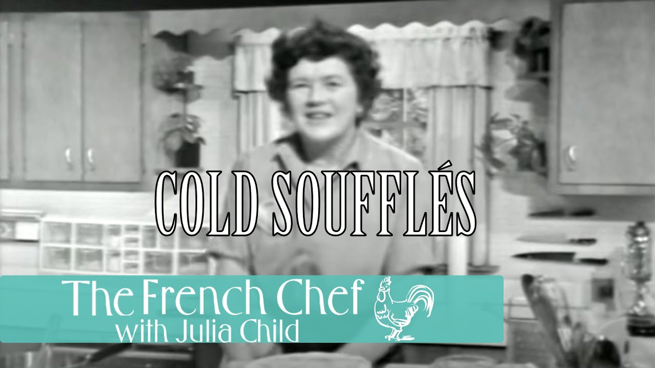 Cold Soufflés and Bavarian Cream | The French Chef Season 2 | Julia Child