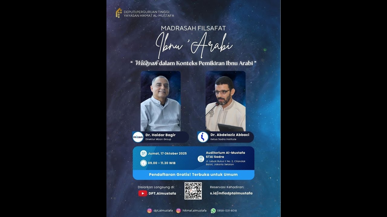 Seminar dan Penutupan Program Madrasah Filsafat Ibnu Arabi - Dr. Haidar Bagir & Dr. Abdelaziz Abbaci