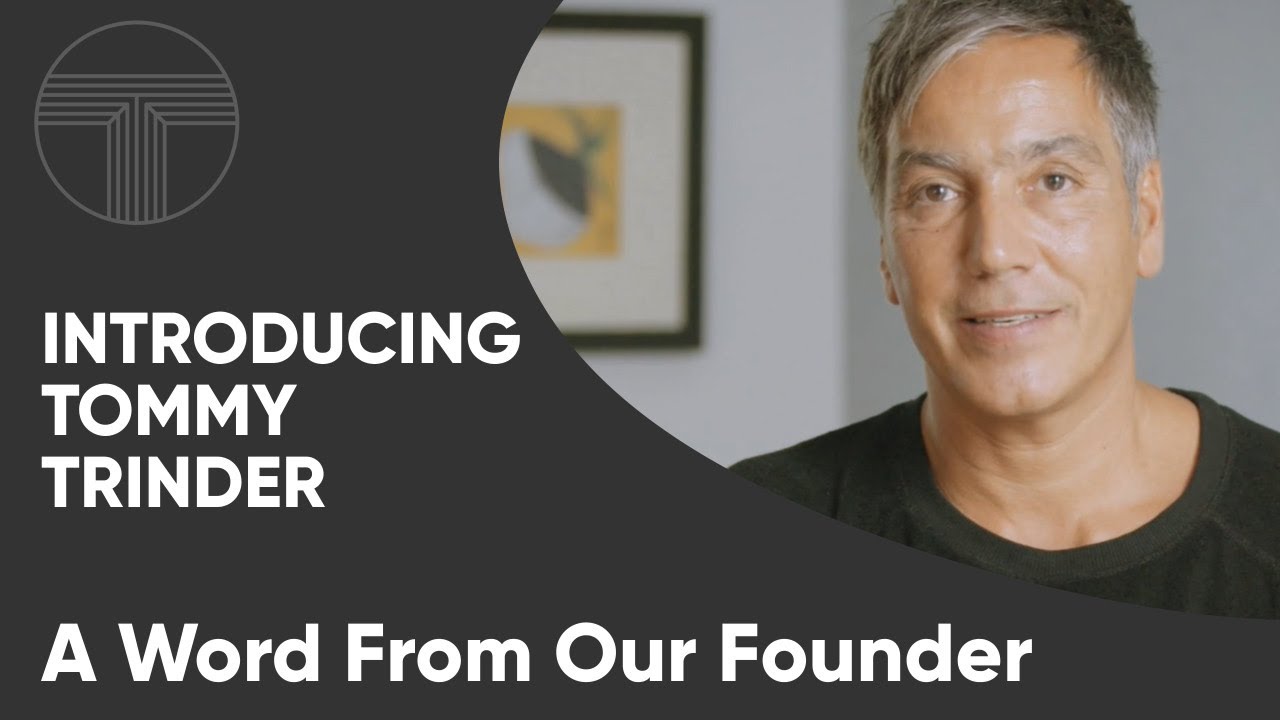 Introducing Tommy Trinder: A Word From Our Founder