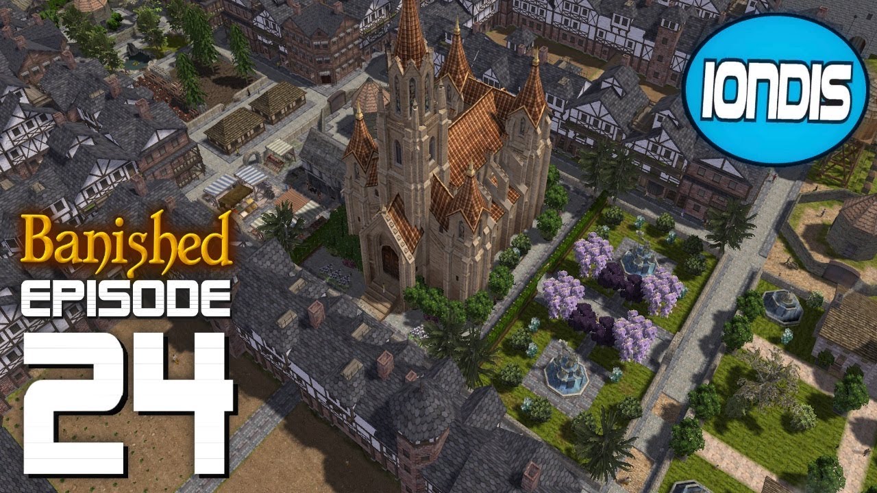 Banished: The Medieval Cathedral!~ Colonial Charter, & Mega Mod